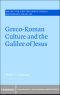 [Society for New Testament Studies Monograph 01] • Greco-Roman Culture and the Galilee of Jesus (Society for New Testament Studies Monograph Series)